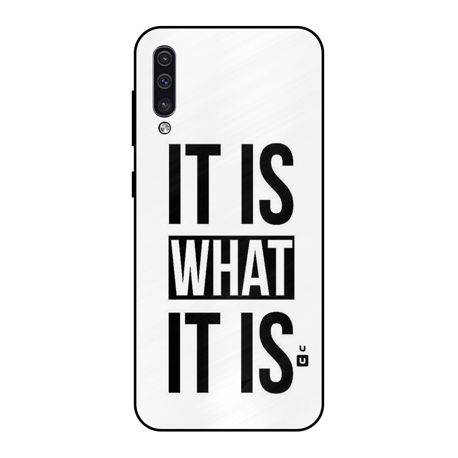 Itis What Itis Metal Back Case for Galaxy A30s