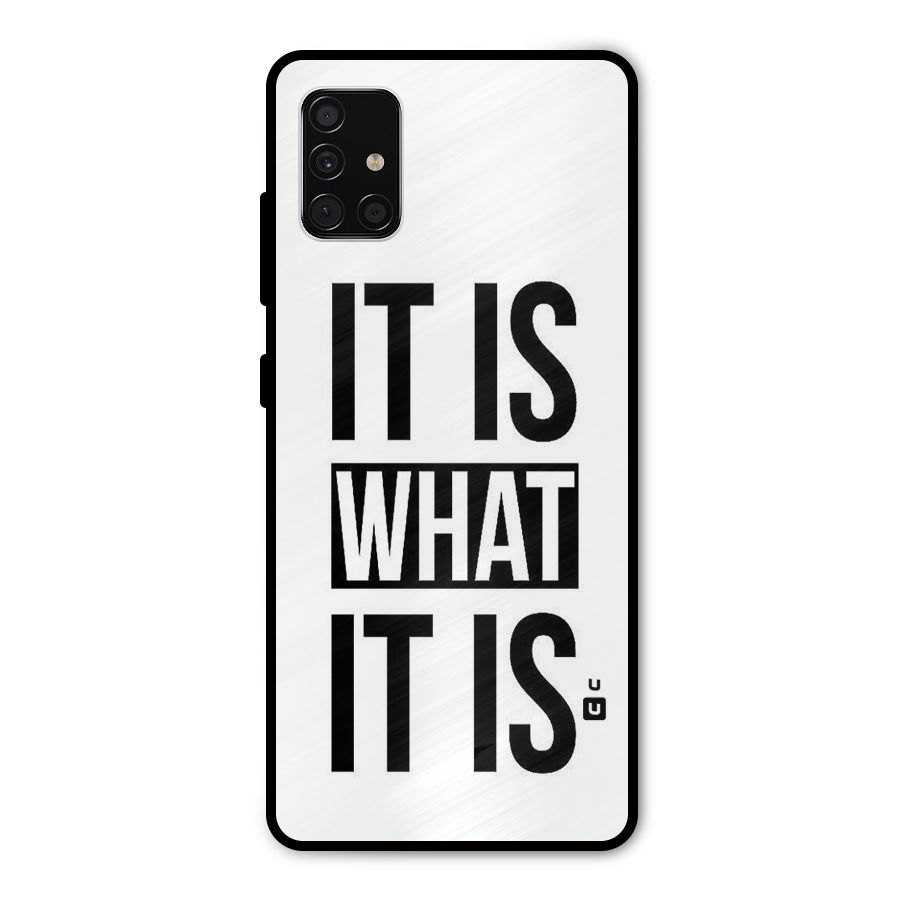 Itis What Itis Metal Back Case for Galaxy A51