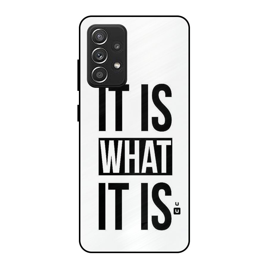 Itis What Itis Metal Back Case for Galaxy A52s 5G