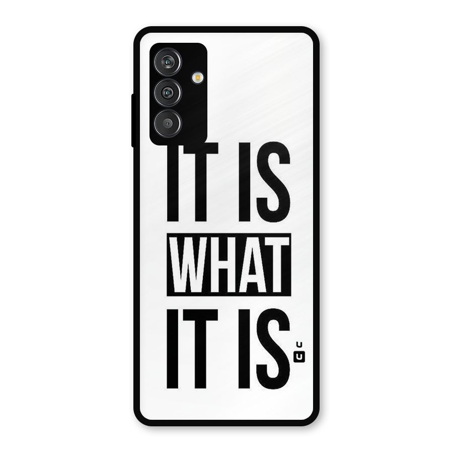 Itis What Itis Metal Back Case for Galaxy F13