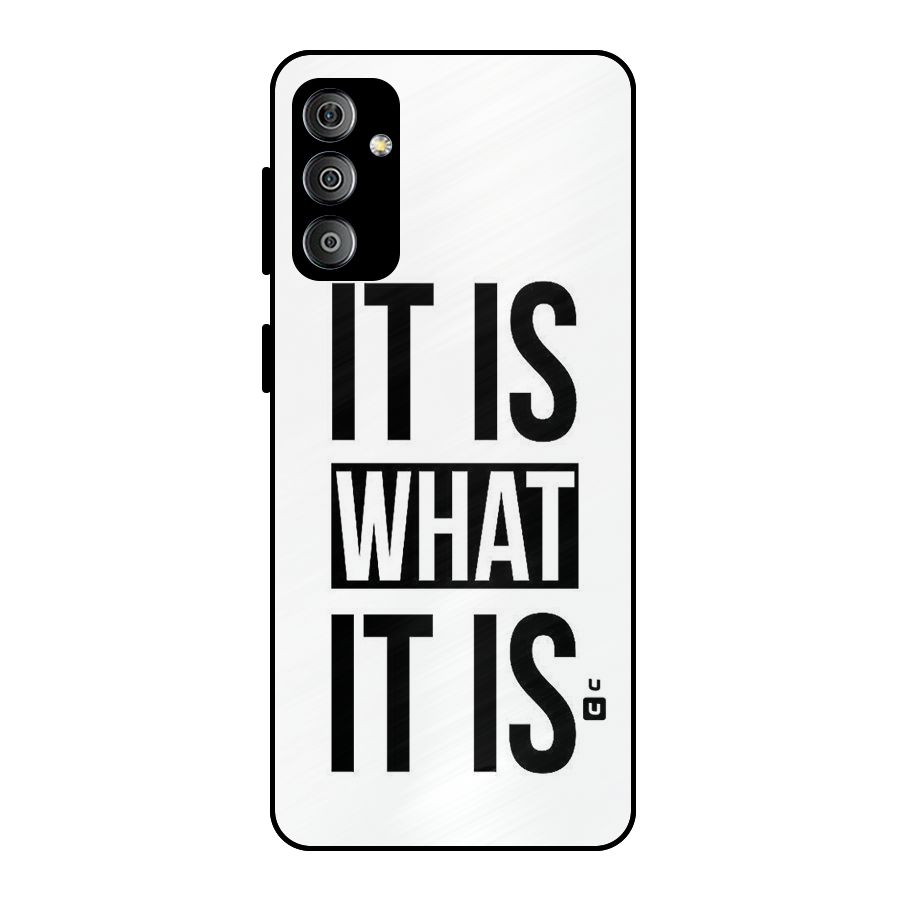 Itis What Itis Metal Back Case for Galaxy F23