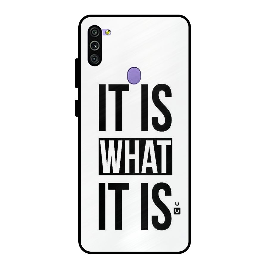 Itis What Itis Metal Back Case for Galaxy M11