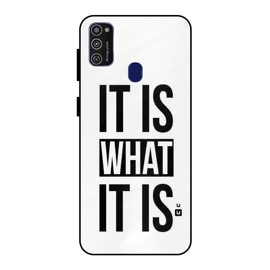 Itis What Itis Metal Back Case for Galaxy M30s