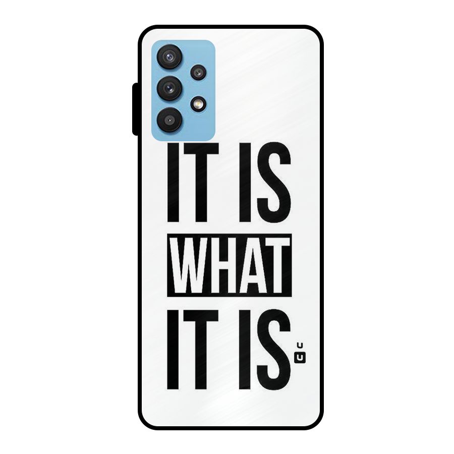 Itis What Itis Metal Back Case for Galaxy M32 5G