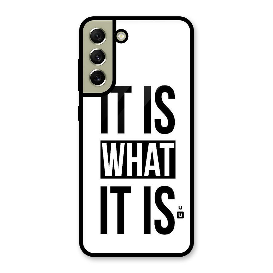 Itis What Itis Metal Back Case for Galaxy S21 FE 5G (2023)