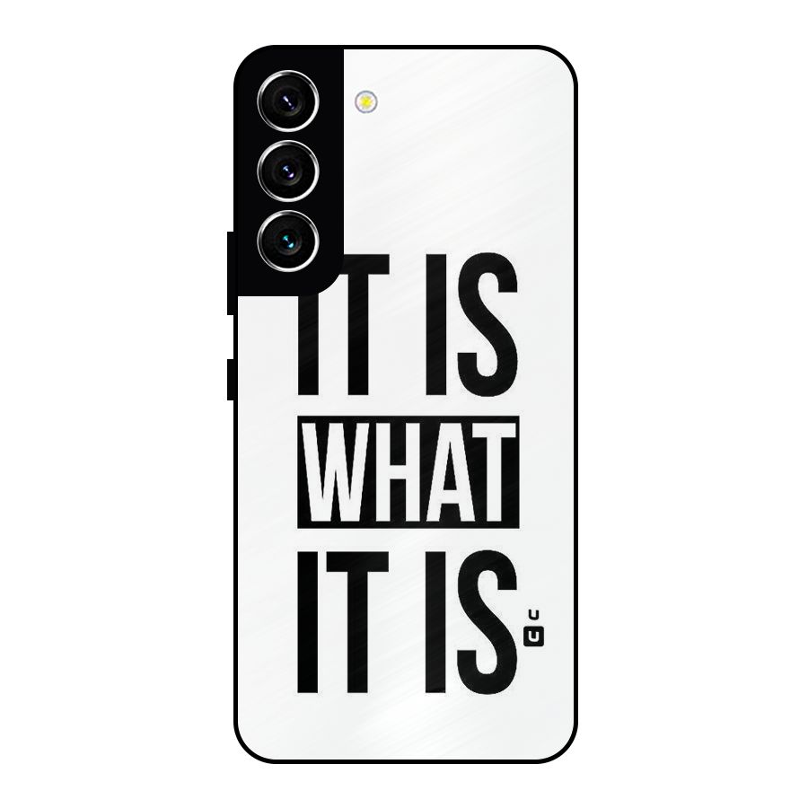 Itis What Itis Metal Back Case for Galaxy S22 5G