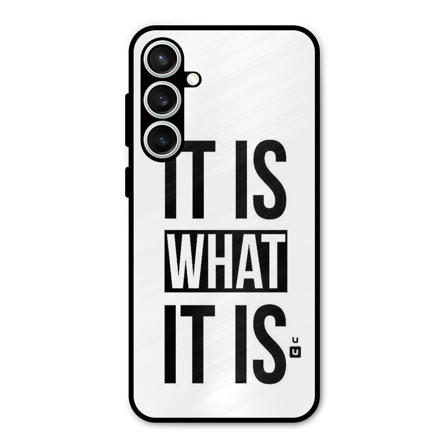 Itis What Itis Metal Back Case for Galaxy S23 FE