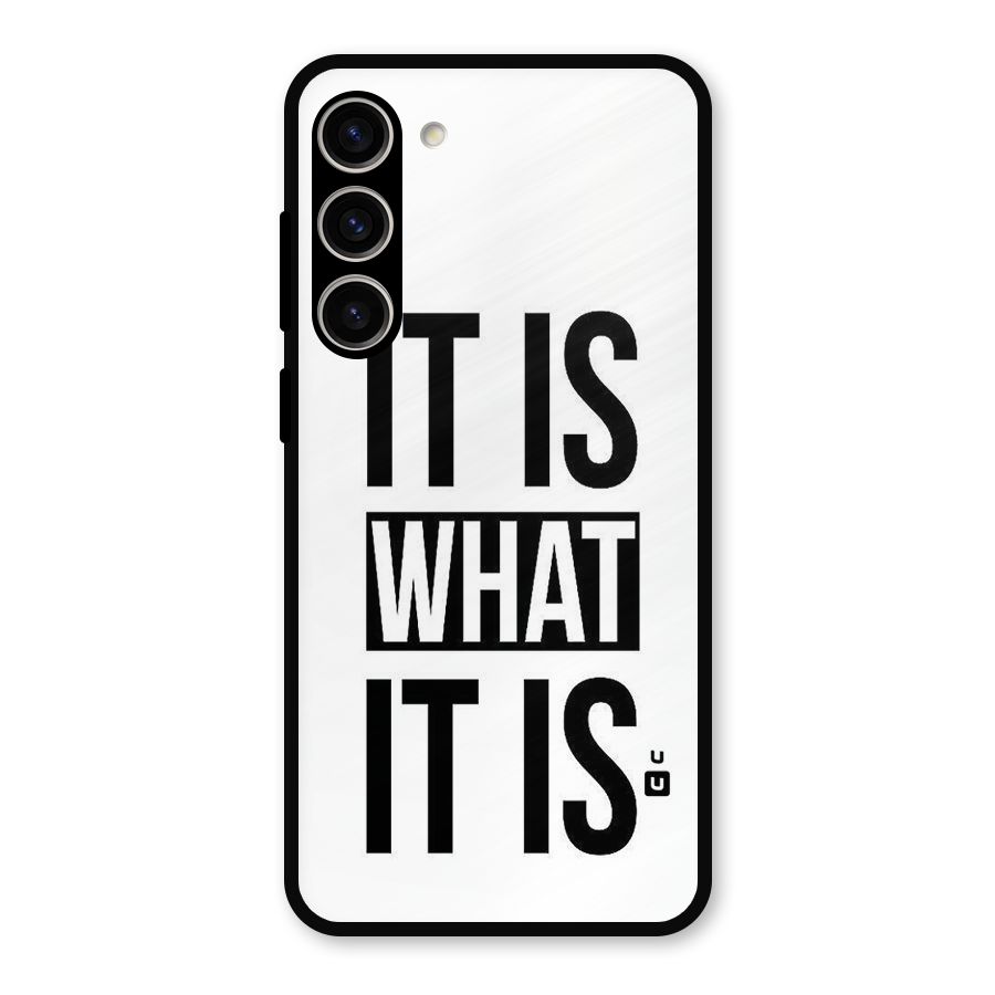 Itis What Itis Metal Back Case for Galaxy S23 Plus