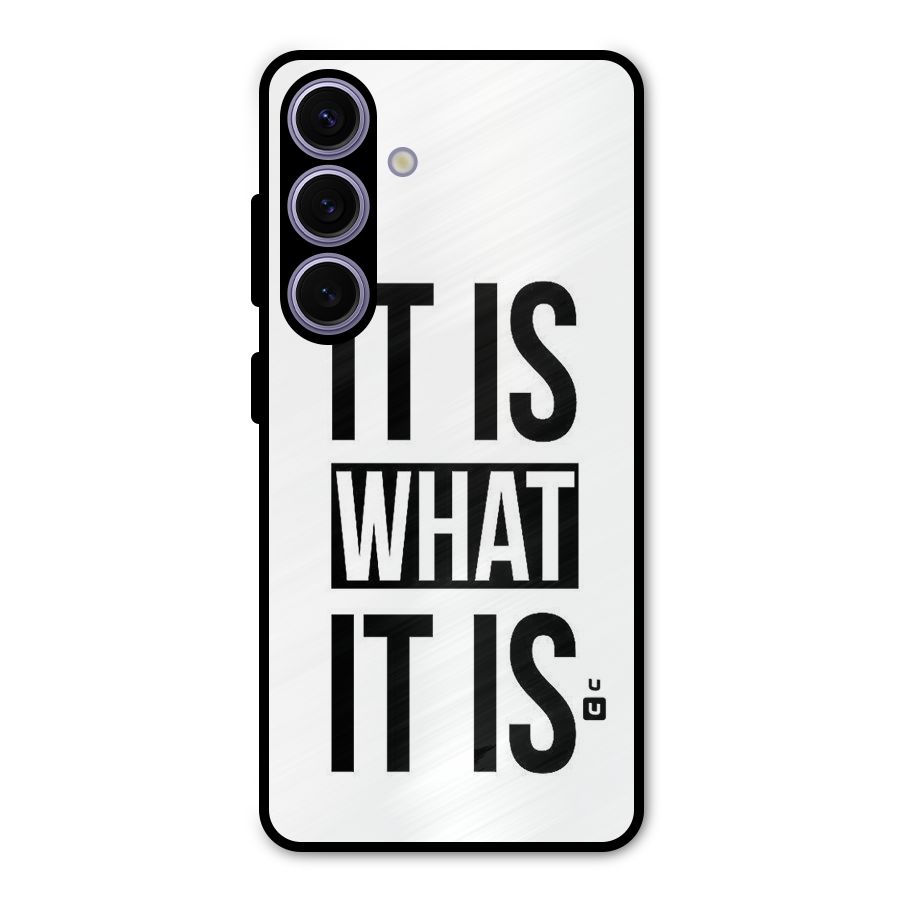 Itis What Itis Metal Back Case for Galaxy S24