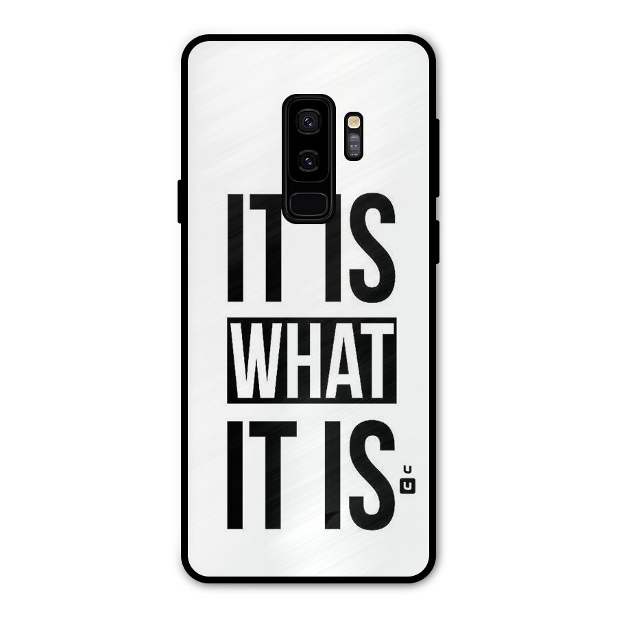 Itis What Itis Metal Back Case for Galaxy S9 Plus