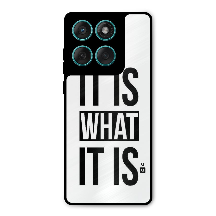 Itis What Itis Metal Back Case for Motorola Edge 60 Fusion