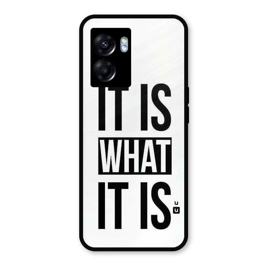 Itis What Itis Metal Back Case for Oppo K10 (5G)