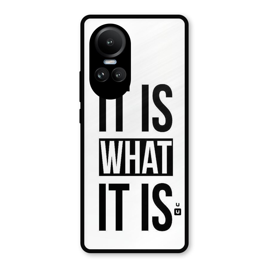 Itis What Itis Metal Back Case for Oppo Reno10