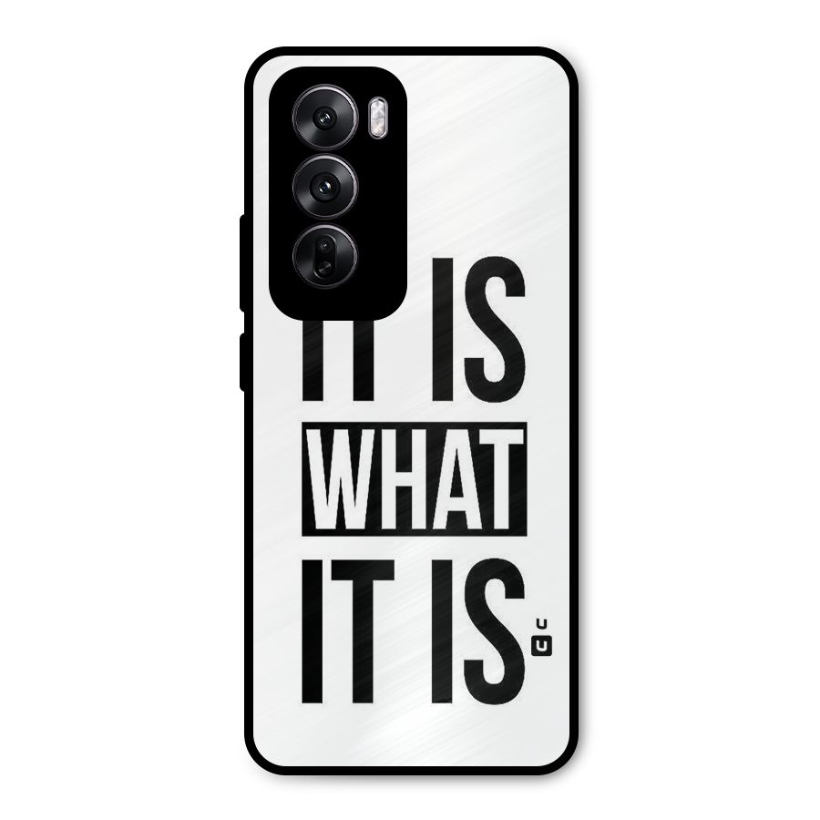 Itis What Itis Metal Back Case for Oppo Reno12