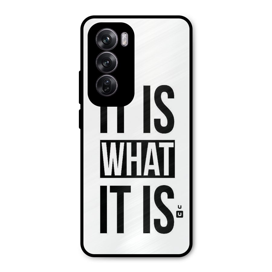 Itis What Itis Metal Back Case for Oppo Reno12 Pro