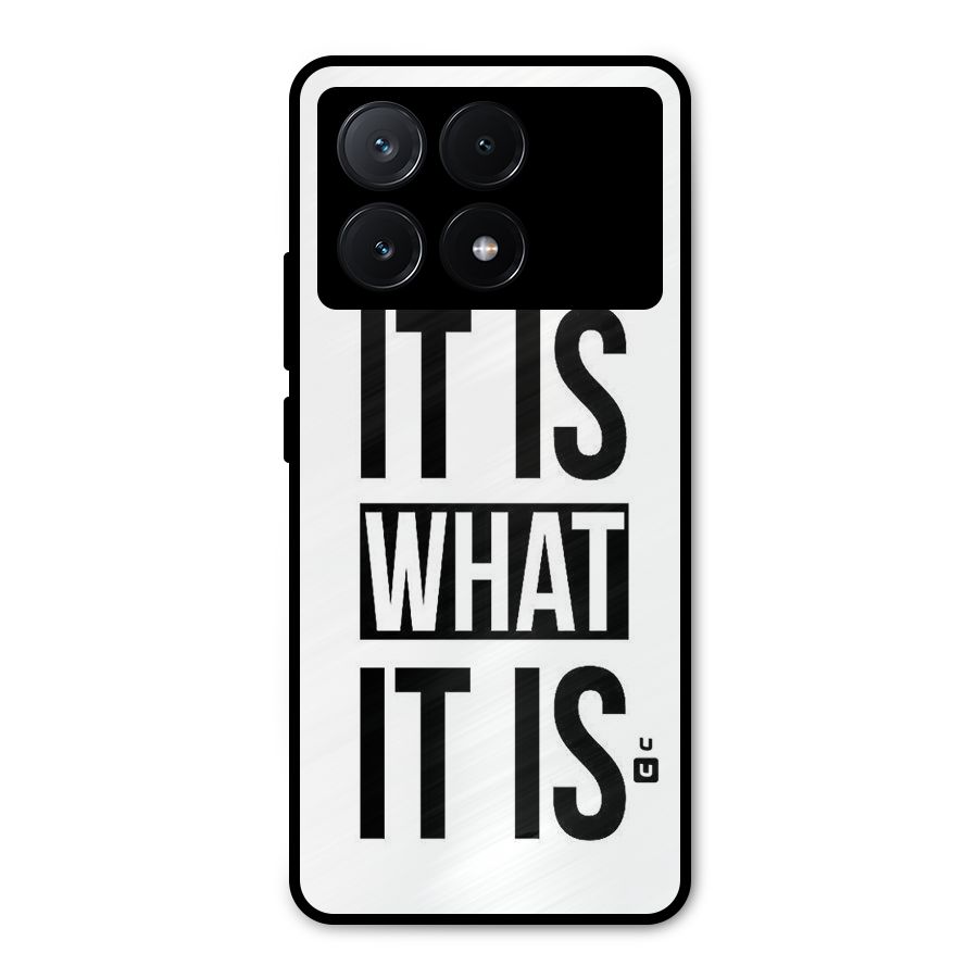 Itis What Itis Metal Back Case for Poco X6 Pro