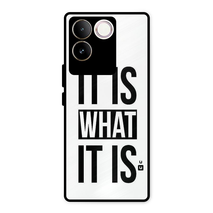 Itis What Itis Metal Back Case for Vivo T2 Pro