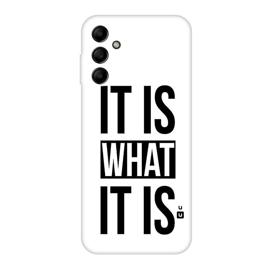 Itis What Itis Original Polycarbonate Back Case for Galaxy A14 5G