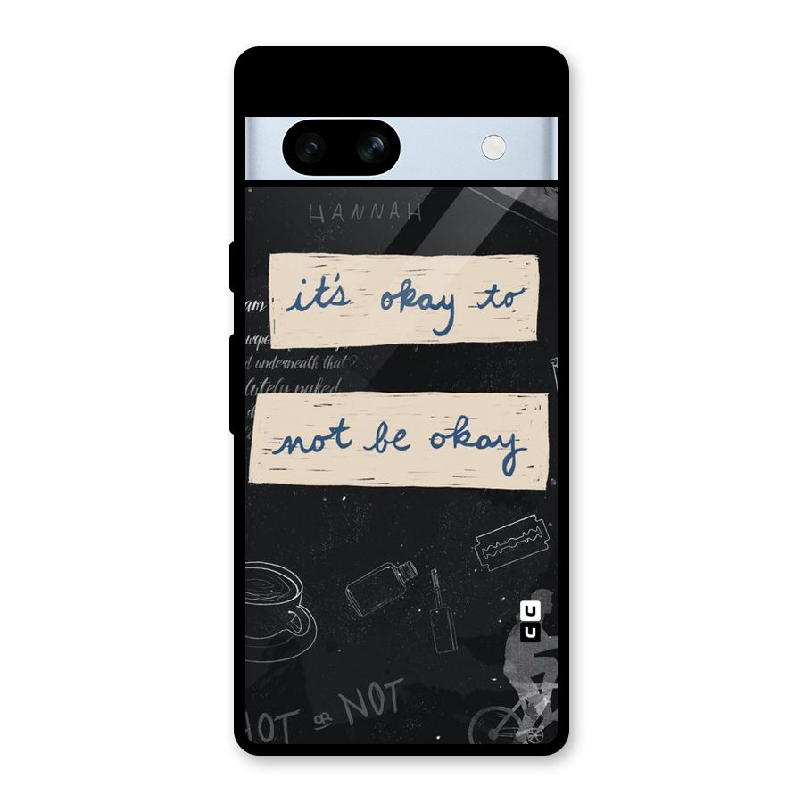 Its Okay Glass Back Case for Google Pixel 7a