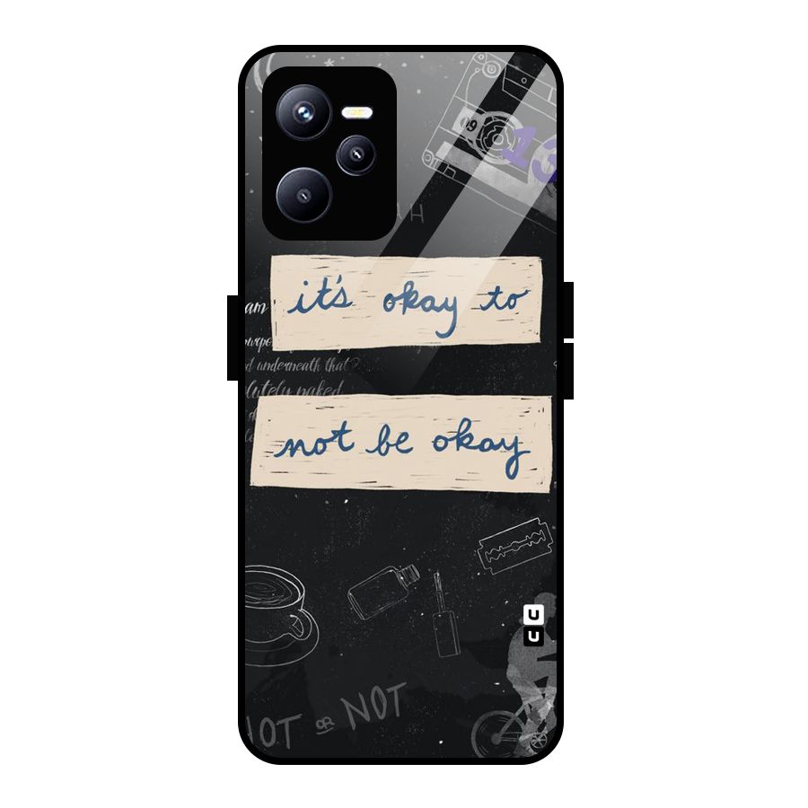 Its Okay Glass Back Case for Realme C35