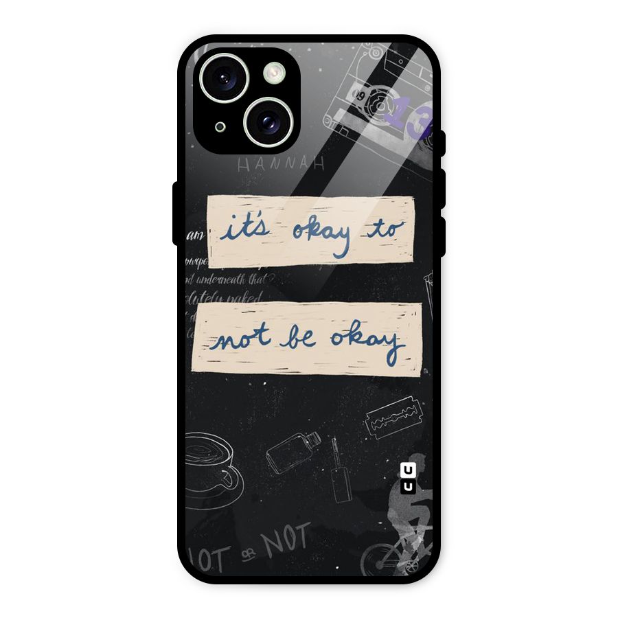 Its Okay Glass Back Case for iPhone 15 Plus