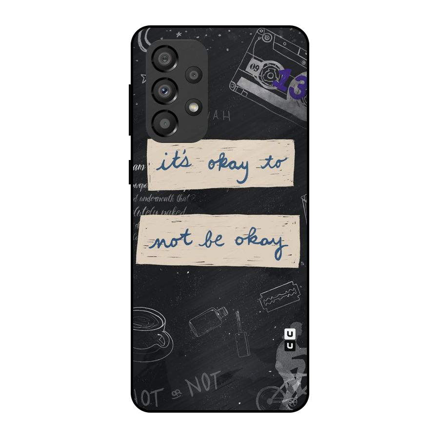 Its Okay Metal Back Case for Galaxy A33 5G