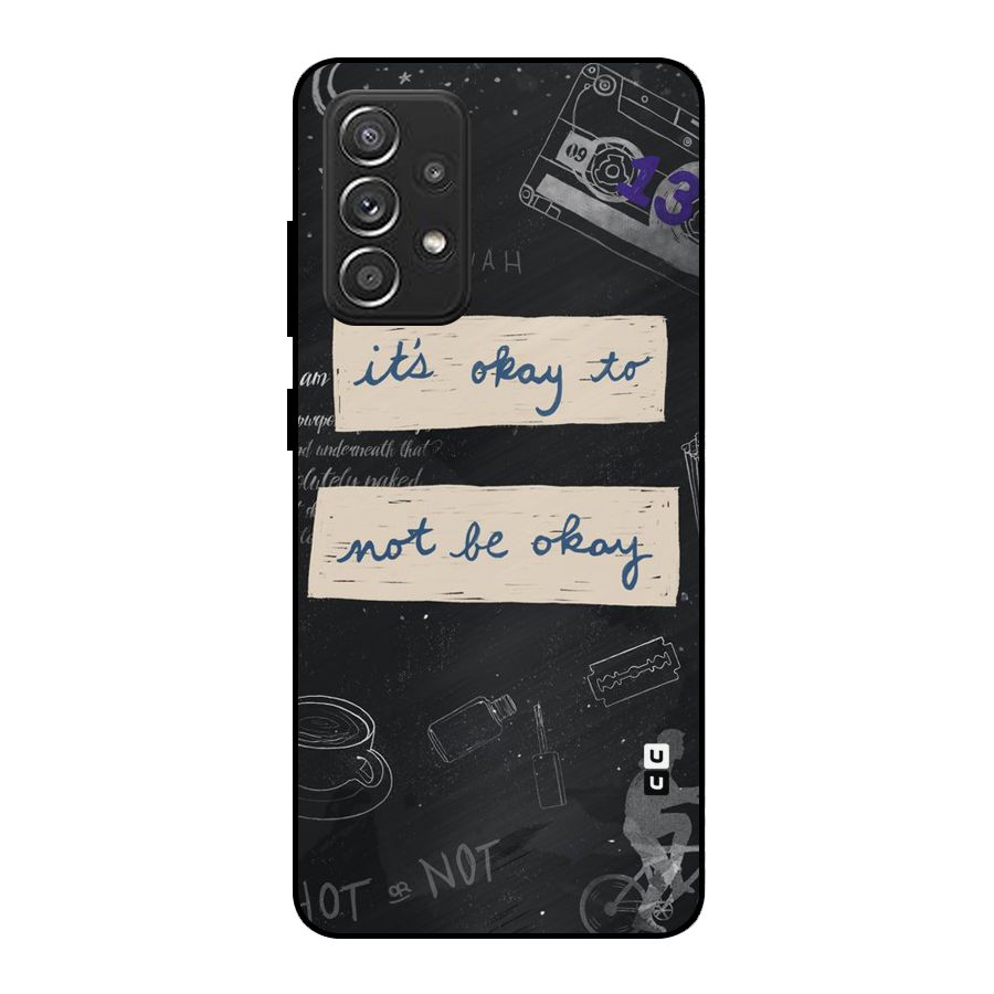 Its Okay Metal Back Case for Galaxy A52s 5G