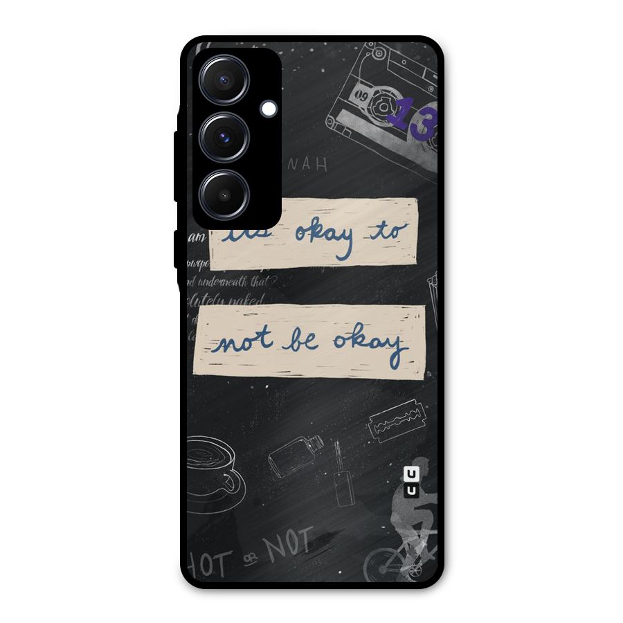 Its Okay Metal Back Case for Galaxy A55