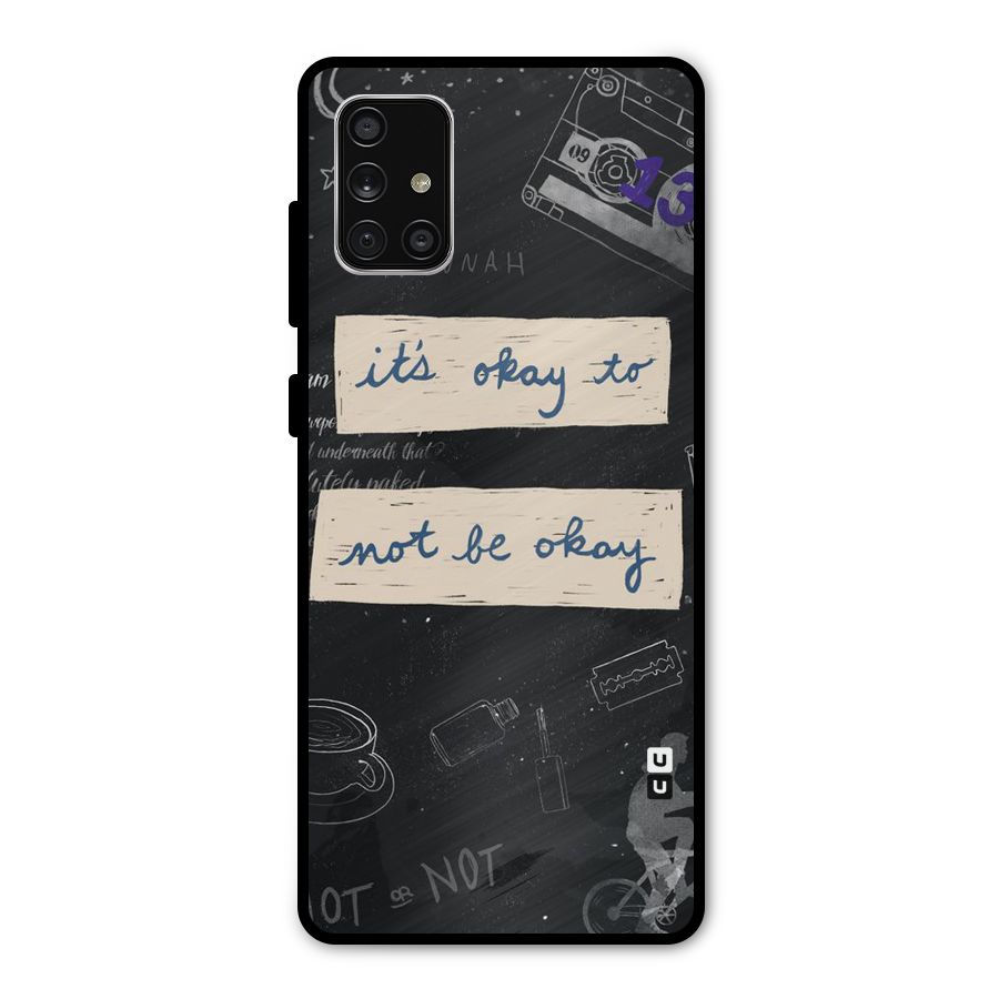 Its Okay Metal Back Case for Galaxy A71