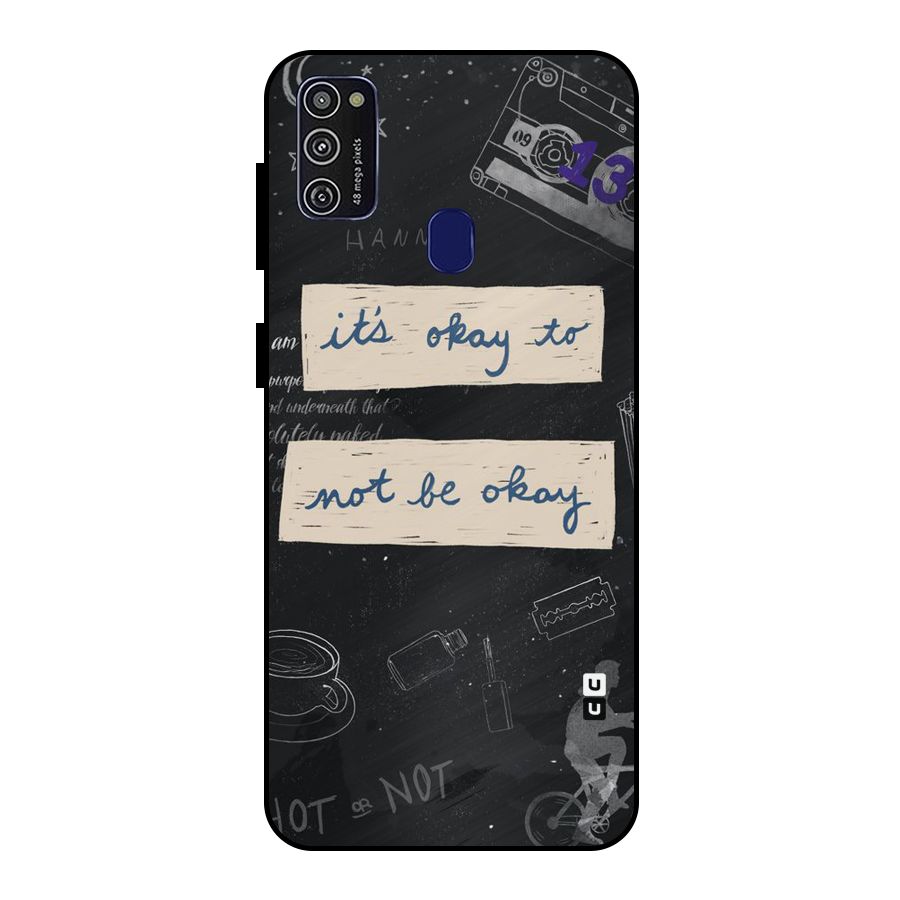 Its Okay Metal Back Case for Galaxy M30s