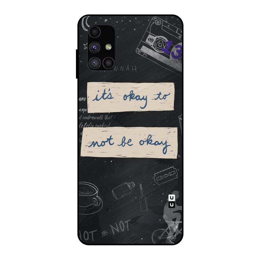 Its Okay Metal Back Case for Galaxy M51