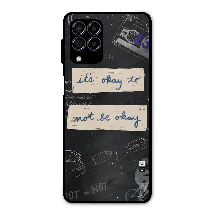 Its Okay Metal Back Case for Galaxy M53 5G