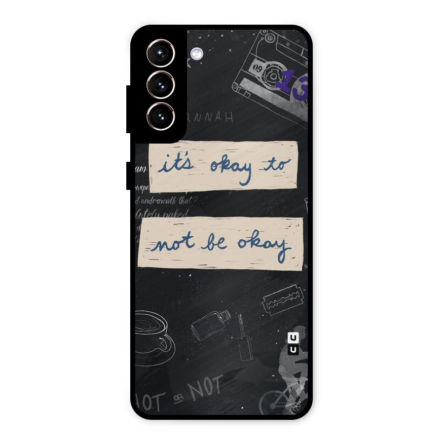 Its Okay Metal Back Case for Galaxy S21 Plus