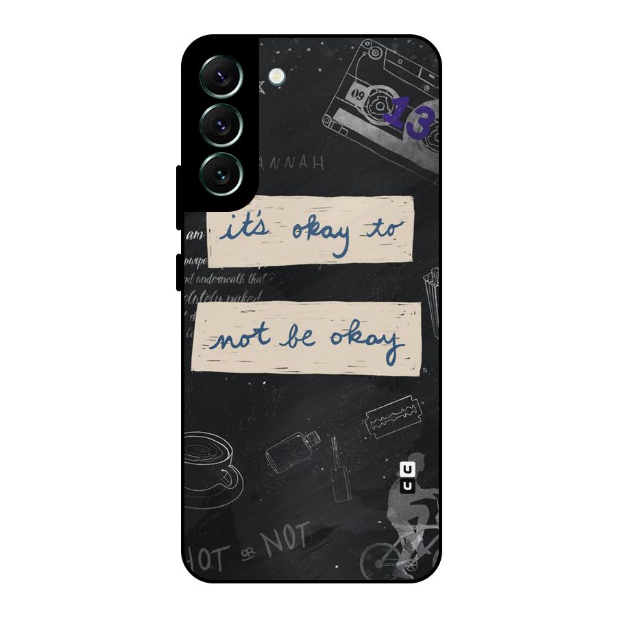Its Okay Metal Back Case for Galaxy S22 Plus 5G