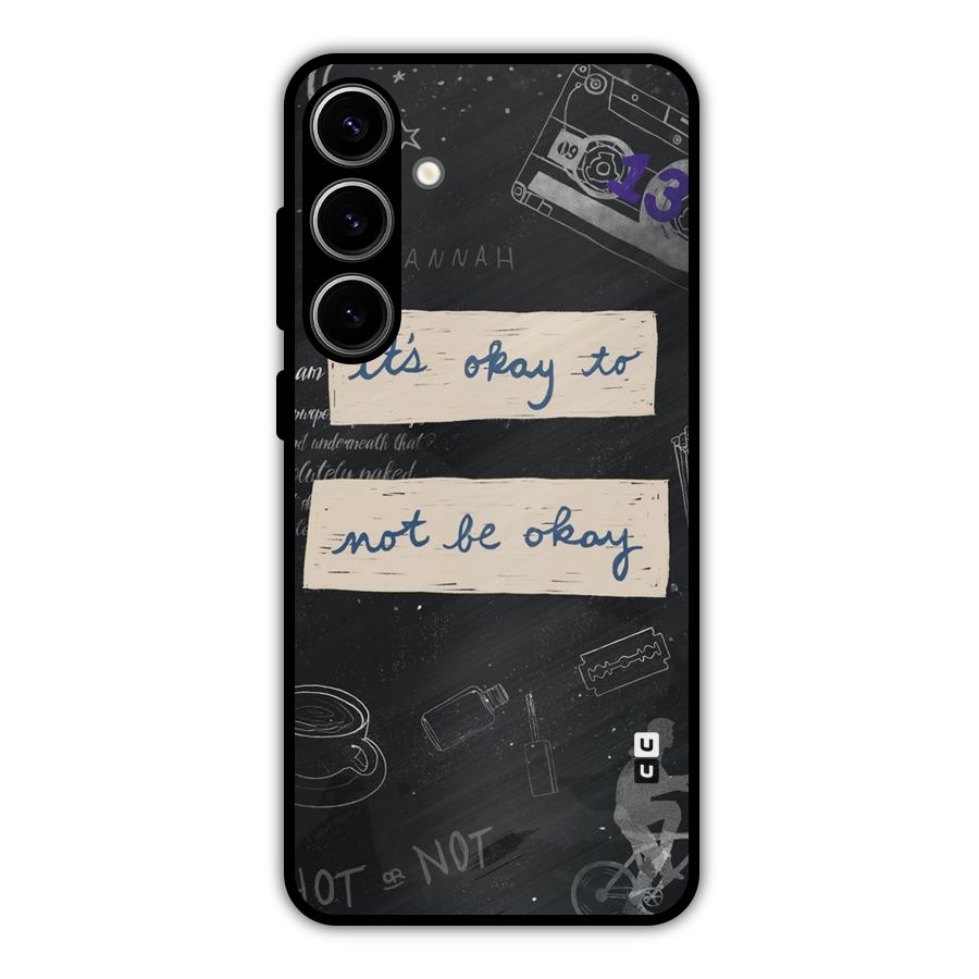 Its Okay Metal Back Case for Galaxy S24 Plus