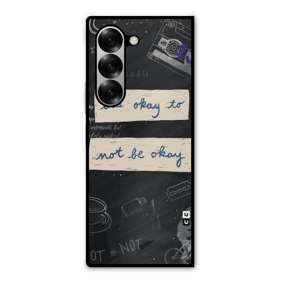 Its Okay Metal Back Case for Galaxy Z Fold6