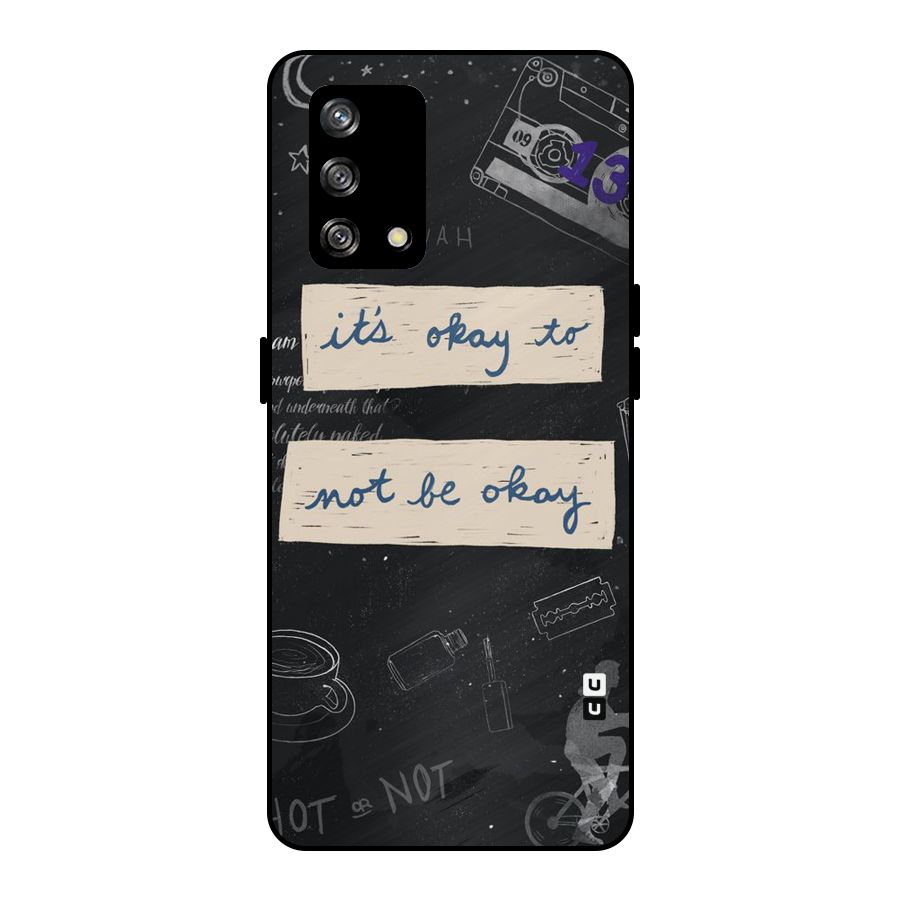 Its Okay Metal Back Case for Oppo F19s