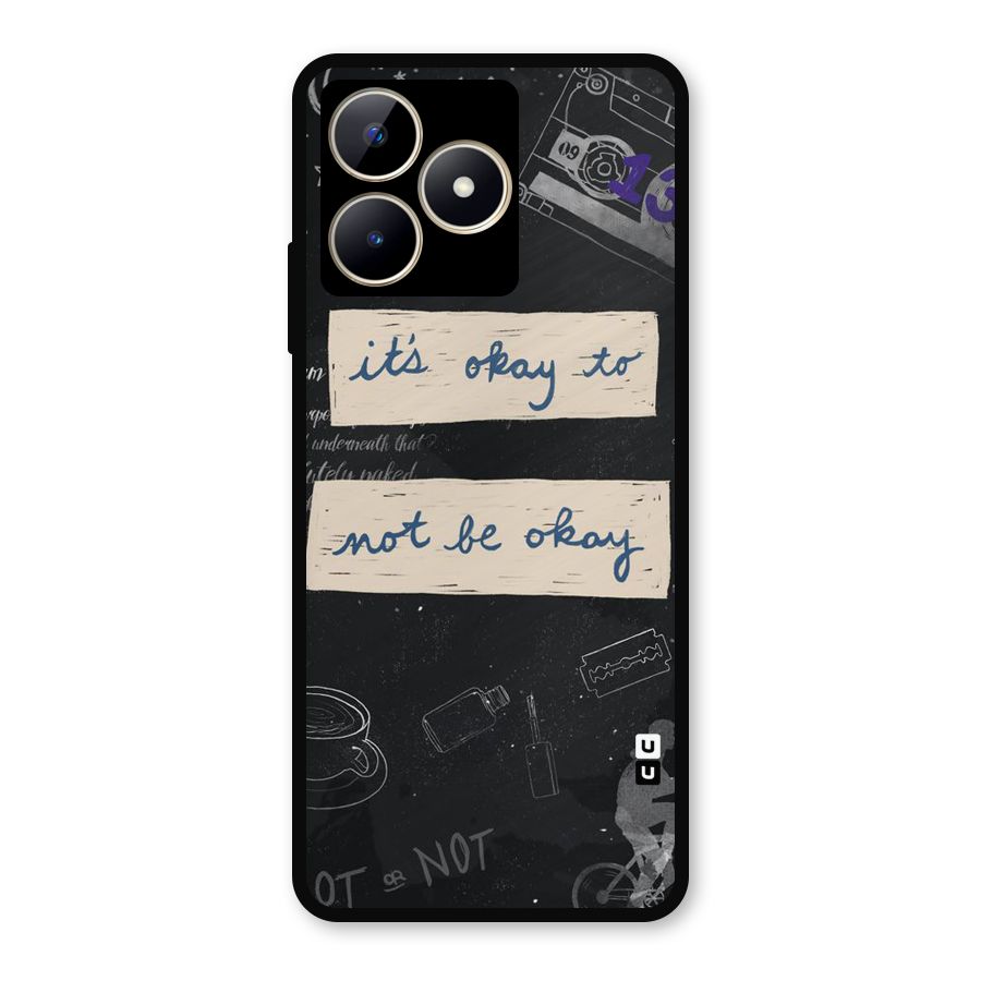 Its Okay Metal Back Case for Realme C53