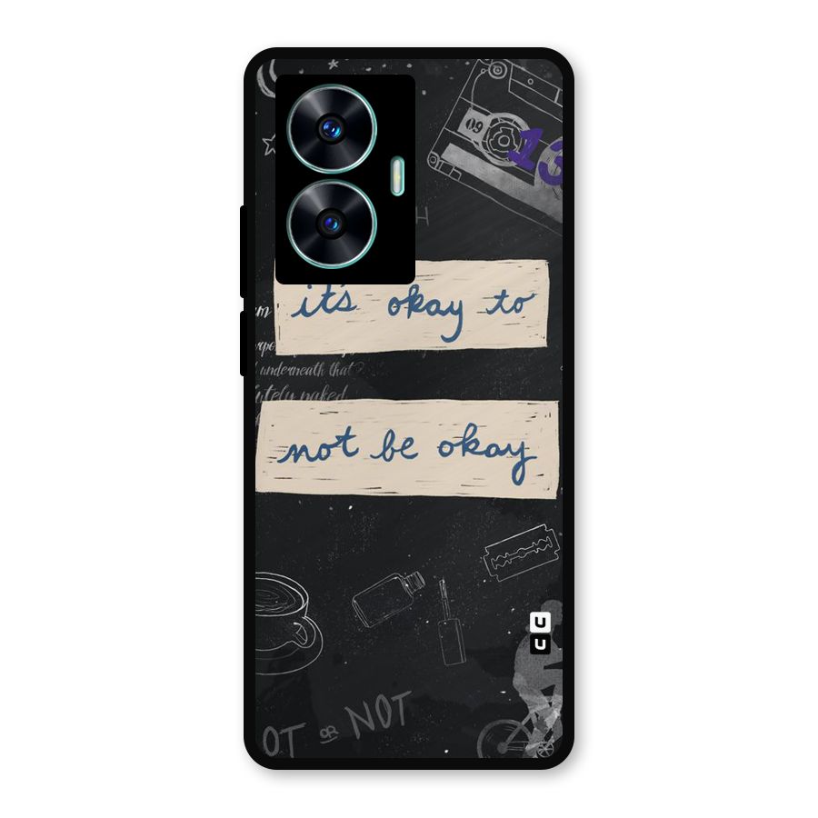 Its Okay Metal Back Case for Realme C55