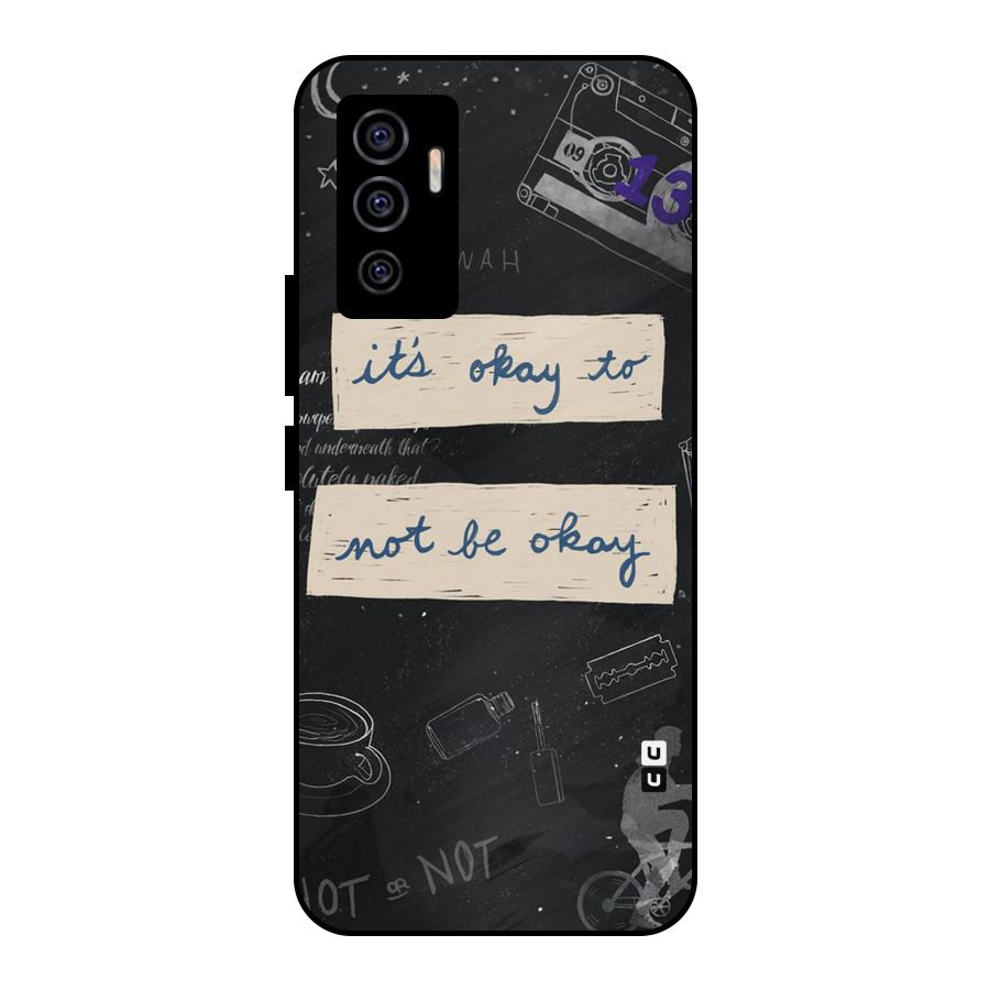 Its Okay Metal Back Case for Vivo V23e