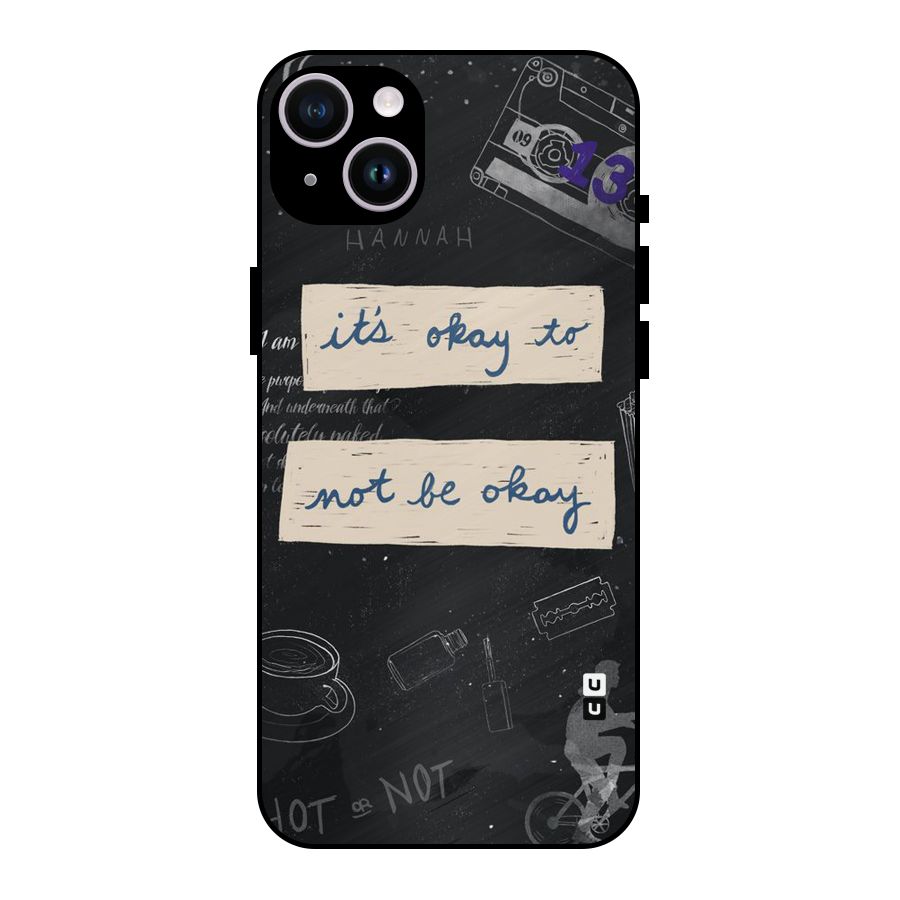 Its Okay Metal Back Case for iPhone 14 Plus