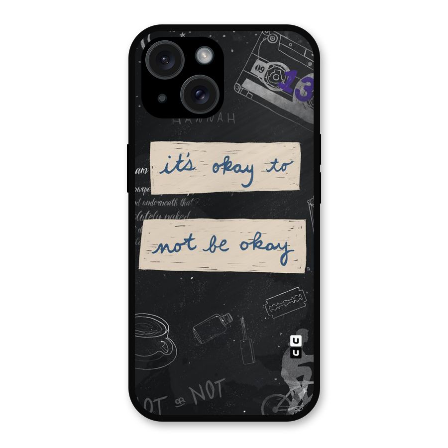 Its Okay Metal Back Case for iPhone 15