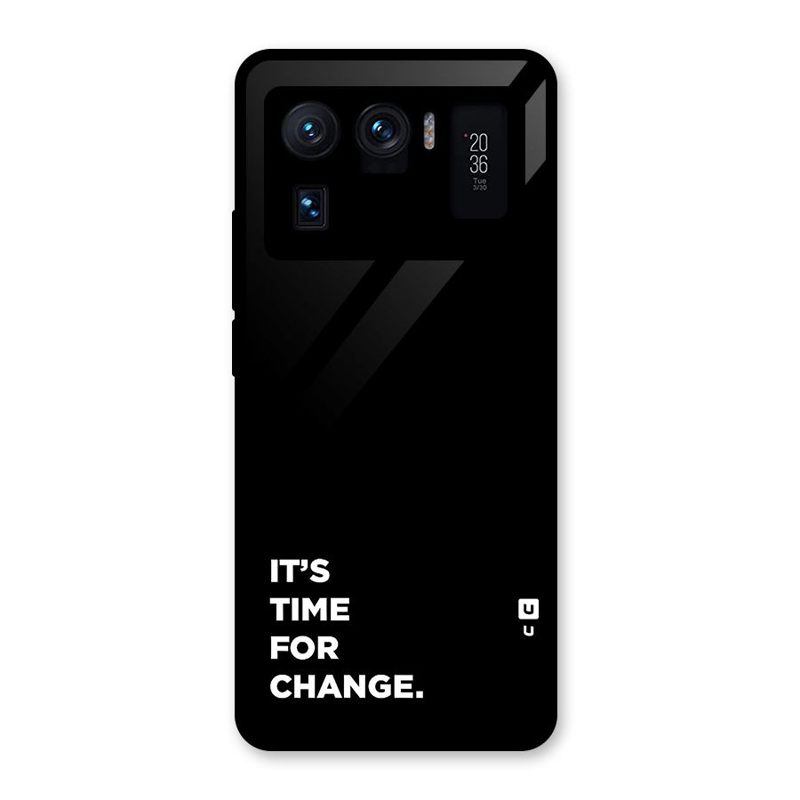 Its Time For Change Glass Back Case for Mi 11 Ultra