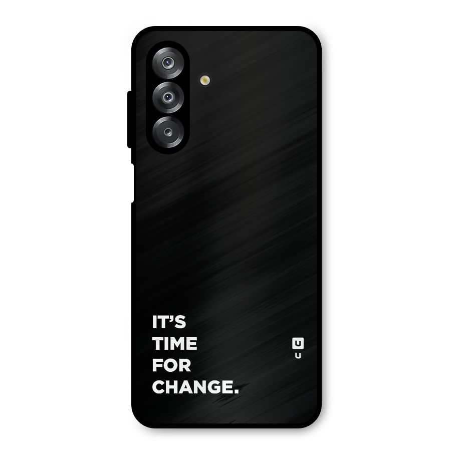 Its Time For Change Metal Back Case for Galaxy A26
