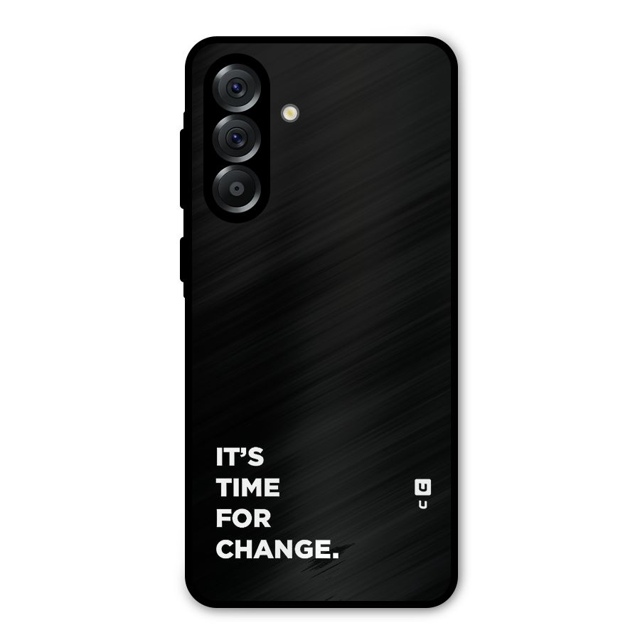 Its Time For Change Metal Back Case for Galaxy A36