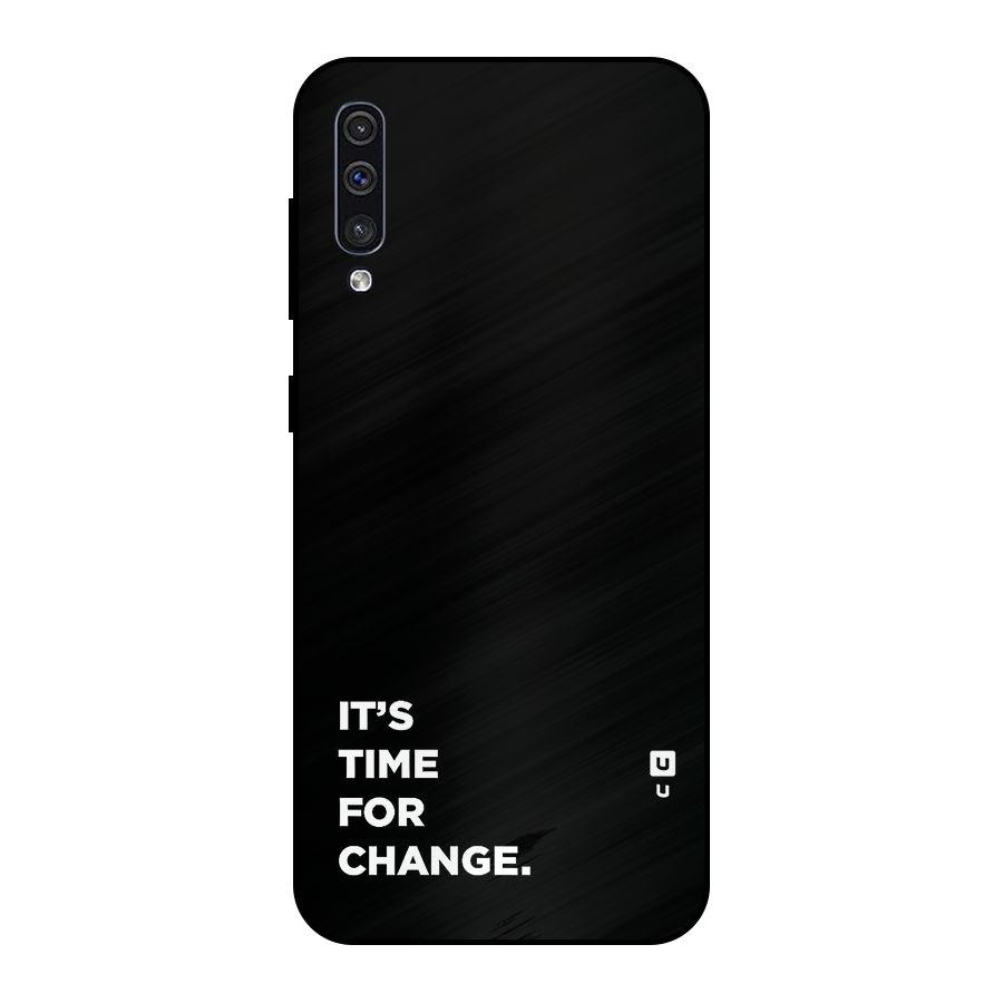 Its Time For Change Metal Back Case for Galaxy A50s
