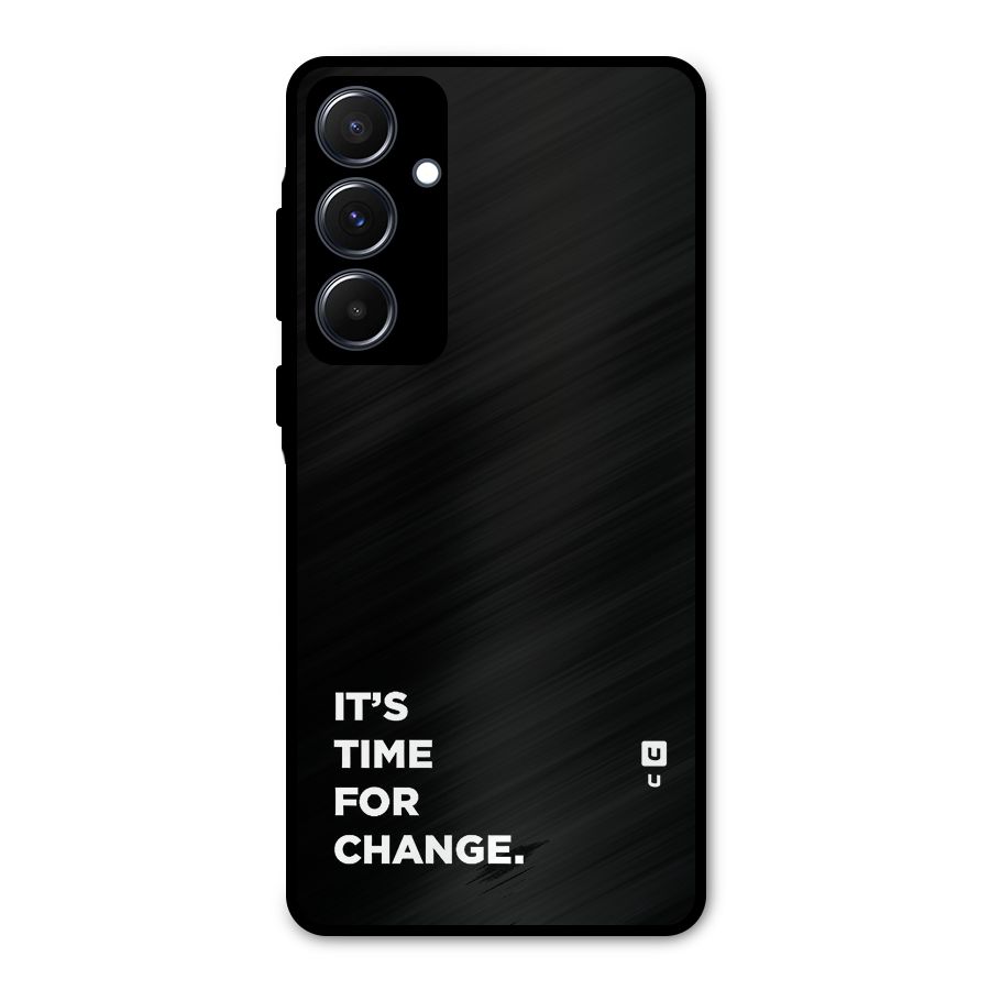 Its Time For Change Metal Back Case for Galaxy A55