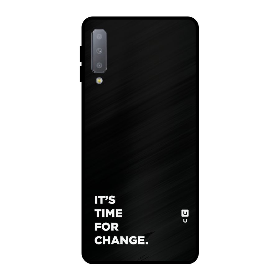 Its Time For Change Metal Back Case for Galaxy A7 (2018)