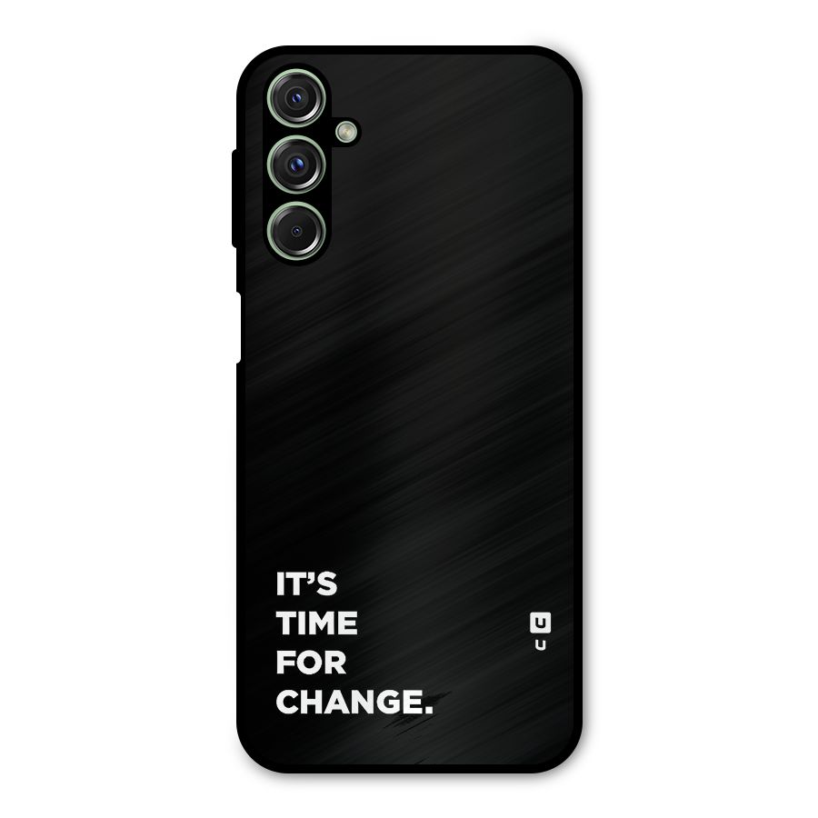 Its Time For Change Metal Back Case for Galaxy F34