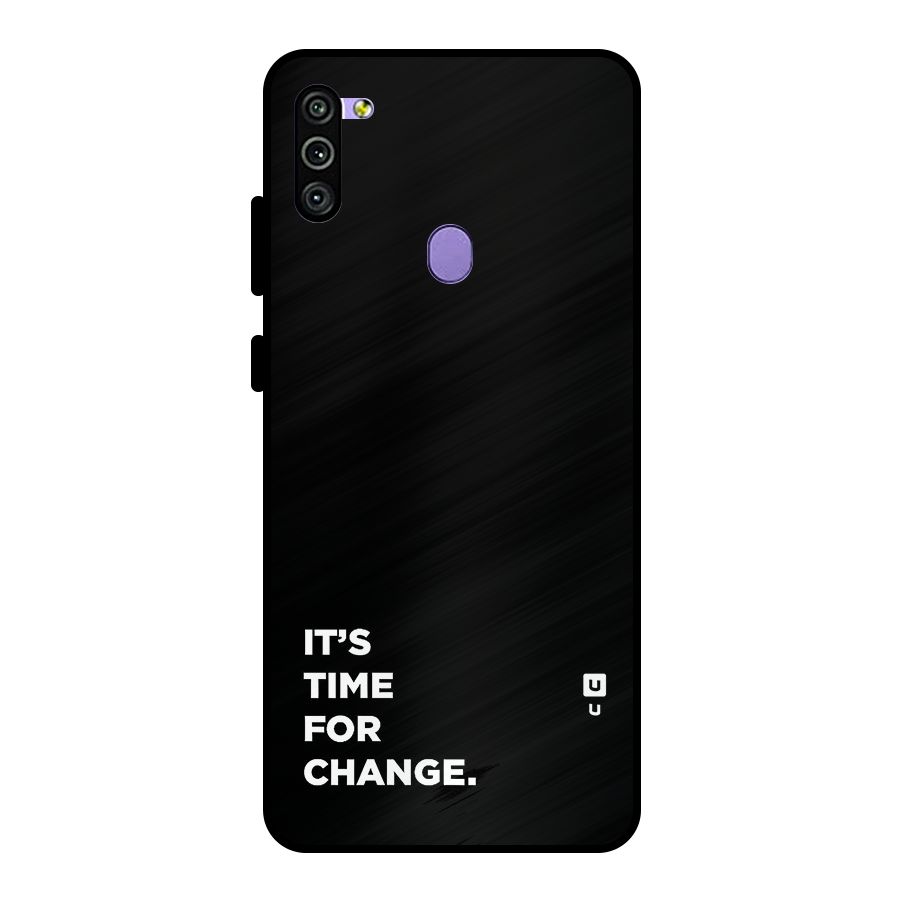 Its Time For Change Metal Back Case for Galaxy M11